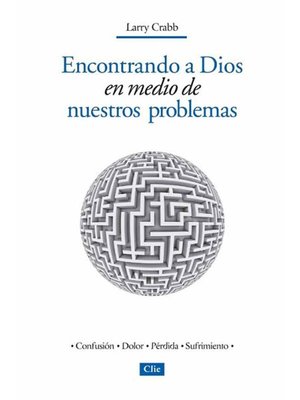 cover image of Encontrando a Dios en medio de nuestros problemas